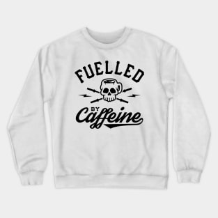 Fuelled By Caffeine v2 Crewneck Sweatshirt